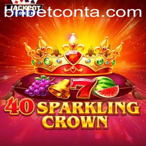 Unveiling 40SparklingCrown: A Riveting Adventure in the World of Bhbet